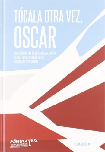 Tócala otra vez, Oscar Un recorrido por la historia de la música de Hollywood a través de sus nominados y premiados