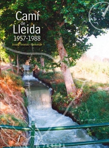 Camí de Lleida, 1957-1988