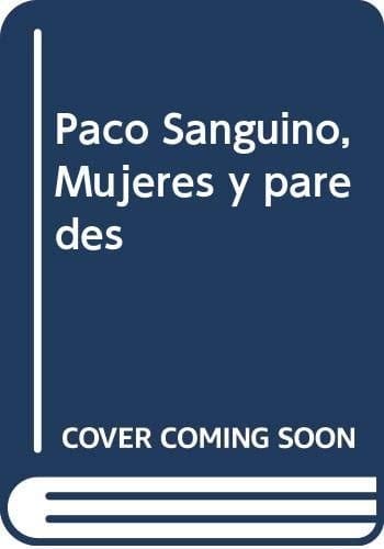 Paco Sanguino mujeres y paredes