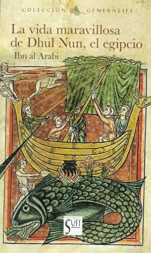 La maravillosa vida de Dhu-l-Nun, el Egipcio