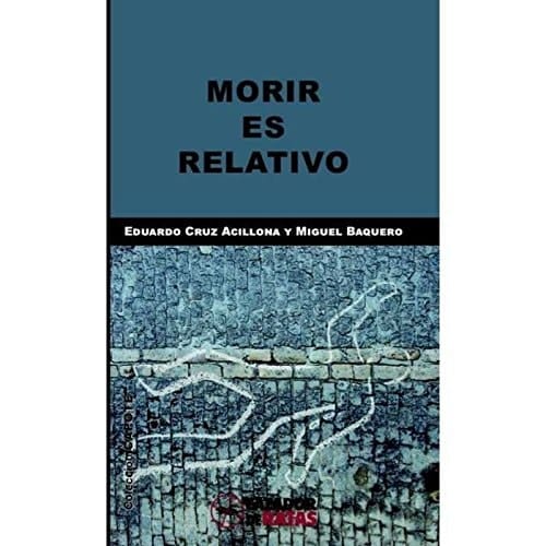 Morir es relativo