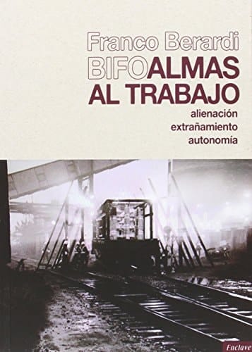 Almas al trabajo alienación, extrañamiento, autonomía