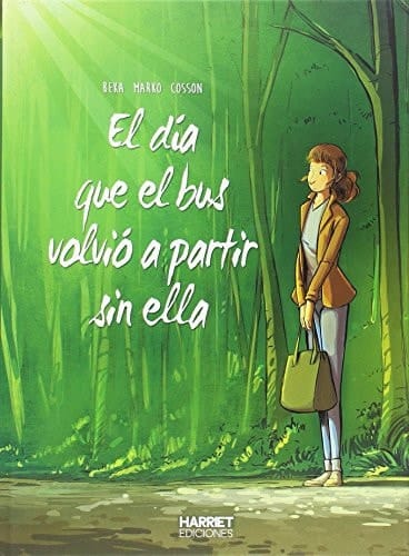El día que el bus volvió a partir sin ella