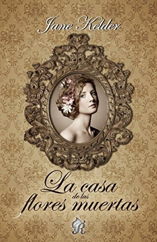 La Casa de Las Flores Muertas