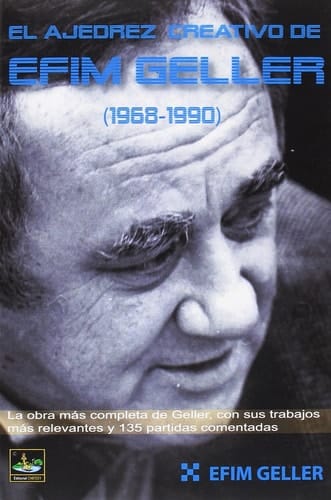 AJEDREZ CREATIVO DE EFIM GELLER 1968 1990