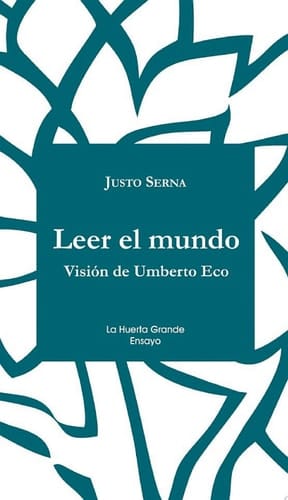 Leer el mundo Visión de Umberto Eco