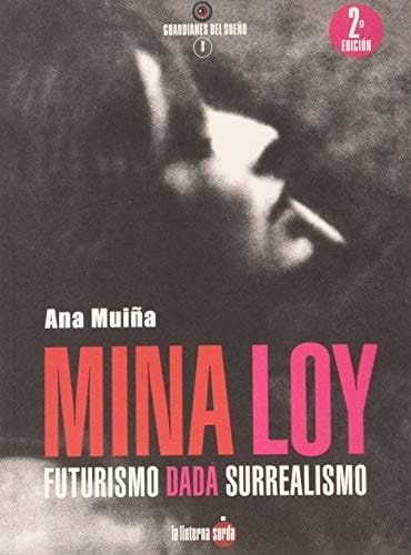 Mina Loy : futurismo, dadá, surrealismo