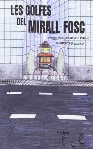 Les golfes del mirall fosc - pretèrits mítics, del 440 aC al 1940 dC