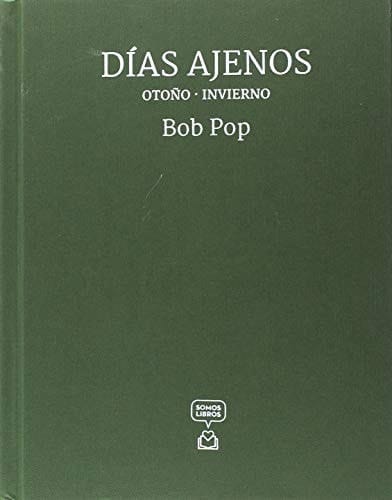 Días ajenos: Otoño-invierno (302 p.)