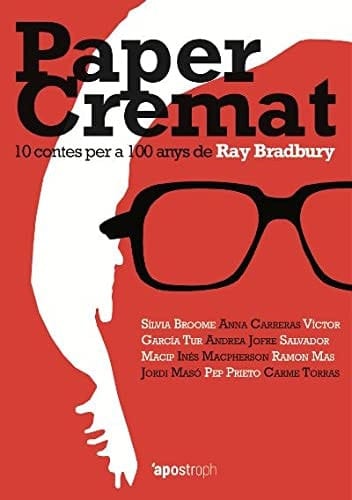 Paper cremat 10 contes per a 100 anys de Ray Bradbury