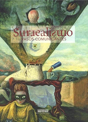 Surrealismo vasos comunicantes