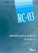 RC-03 Instrucción para la recepción de cementos y otras normas de cementos