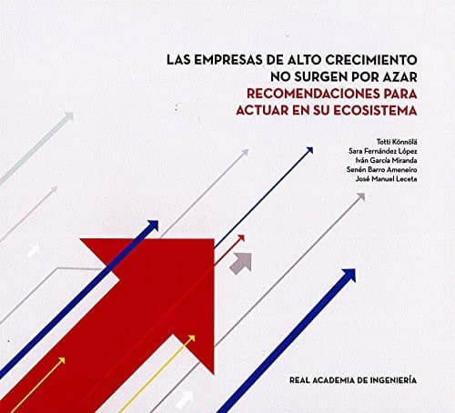 Las empresas de alto crecimiento no surgen por azar recomendaciones para actuar en su ecosistema