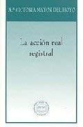 La acción real registral