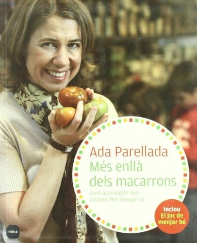 Més enllà dels macarrons Com aconseguir que els teus fills mengin sa
