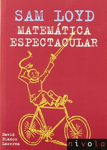 SAM LOYD. Matemática espectacular