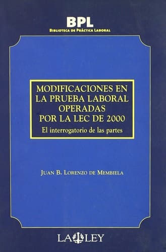 Modificaciones en la Prueba Laboral Operadas Por la LEC de 2000 - El Interrogatorio de Las Partes