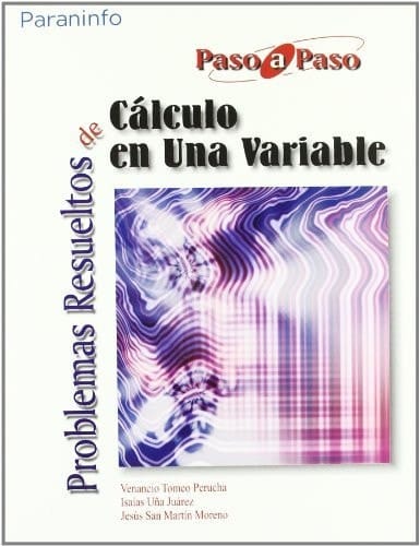 Problemas resueltos de cálculo en una variable paso a paso