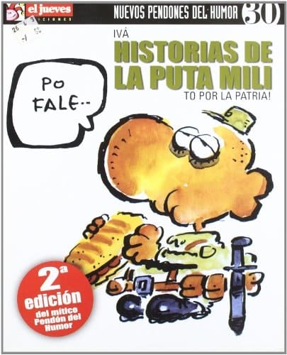Historias de la puta mili to por la patria!