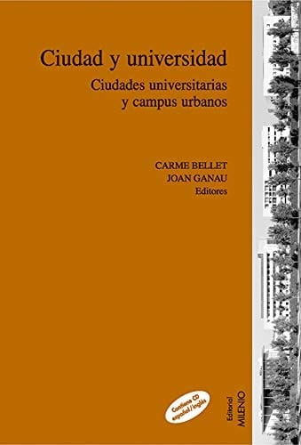 City and University University Cities and Urban Campuses : 8th Week of Urban Studies : Lleida, Del 10 Al 14 de Abril de 2000