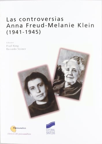 Las Controversias Anna Freud-Melanie Klein 1941-1945