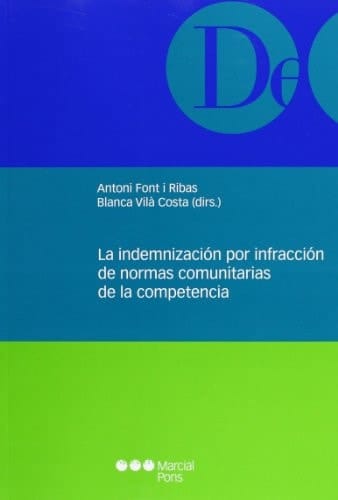 La indemnización por infracción de las normas comunitarias de la competencia