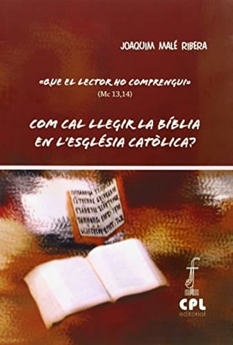 Com cal llegir la Biblia en l'Església catòlica? diàleg entre la "Interpretació de la Bíblia en l'Església" i l'exhortació apostòlica "Verbum Domini"