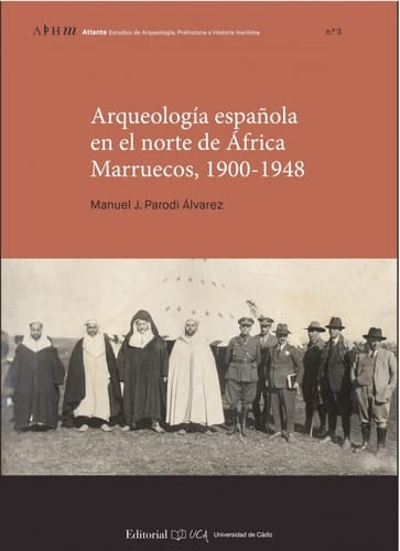 Arqueología española en el norte de África Marruecos, 1900-1948