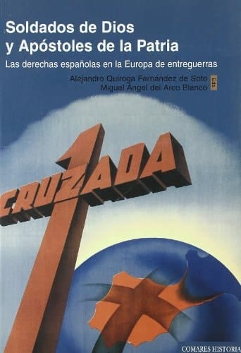 Soldados de dios y apóstoles de la patria las derechas españolas en la Europa de entreguerras
