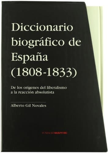 Diccionario biografico de españa (1803-1833) (Spanish Edition)