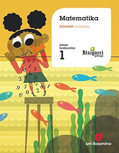 Matematika, 1 Lehen Hezkuntza Bizigarri Gehiago