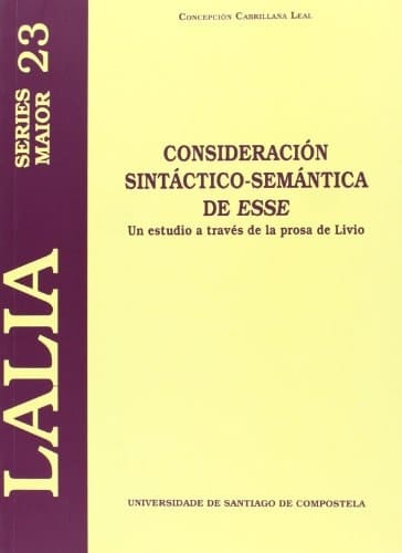 Consideración sintáctico-semántica de esse un estudio a través de la prosa de Livio