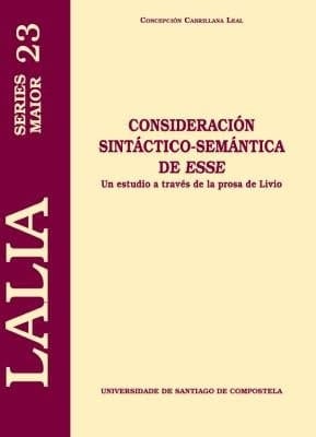 Consideración sintáctico-semántica de esse - un estudio a través de la prosa de Livio