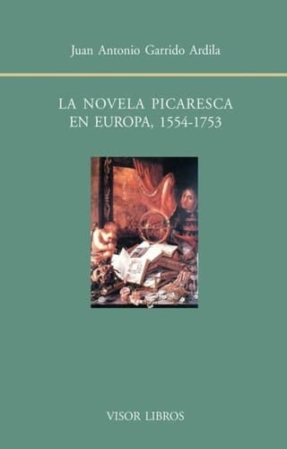 La novela picaresca en Europa 1554-1753