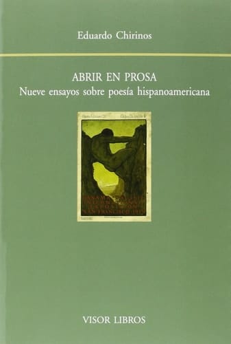 Abrir en prosa Nueve ensayos sobre poesía hispanoamericana