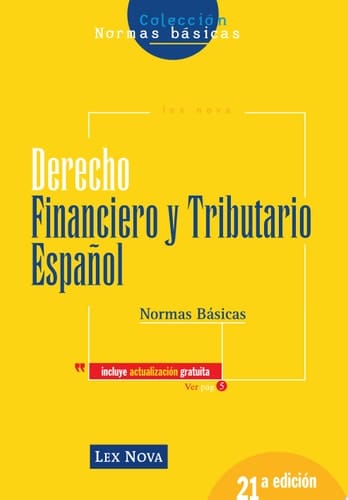 DERECHO FINANCIERO Y TRIBUTARIO ESPAÑOL. NORMAS BASICAS (21a EDICION)