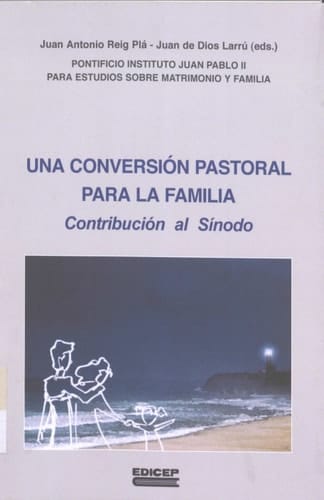 Una conversión pastoral para la familia contribución al Sínodo