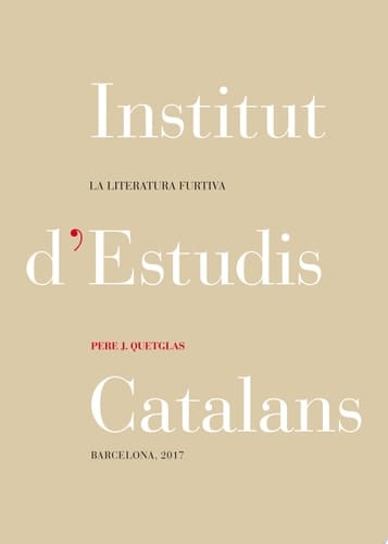 La literatura furtiva : discurs llegit en la sessió inaugural del curs 2017-2018