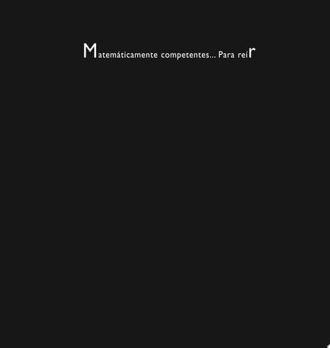 Matemáticamente competentes... Para reír