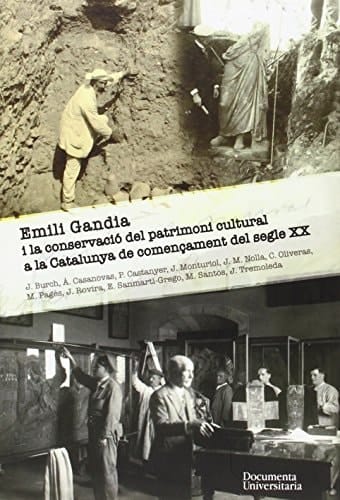 Emili Gandia i la conservació del patrimoni cultural a la Catalunya de començament del segle xx