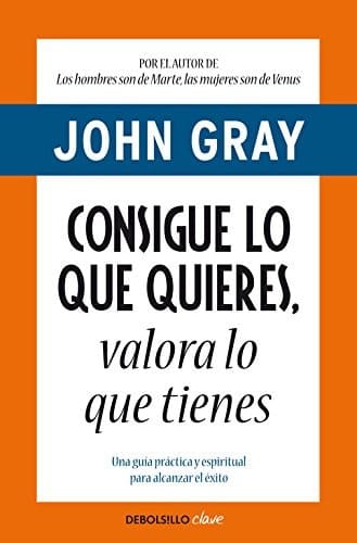 Consigue lo que quieres, valora lo que tienes