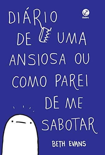 Diário de uma ansiosa ou como parei de me sabotar (Portuguese Edition)