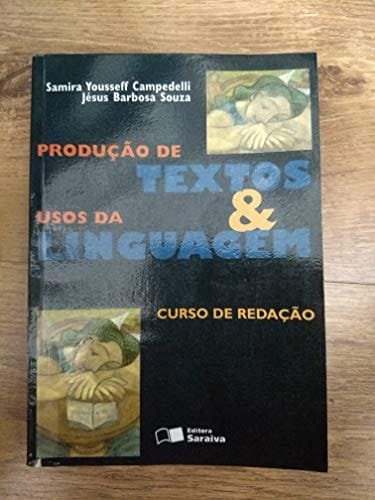 Produção de textos & usos da linguagem curso de redação