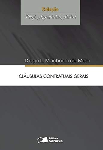 Cláusulas contratuais gerais contratos de adesão, cláusulas abusivas e o Código Civil de 2002