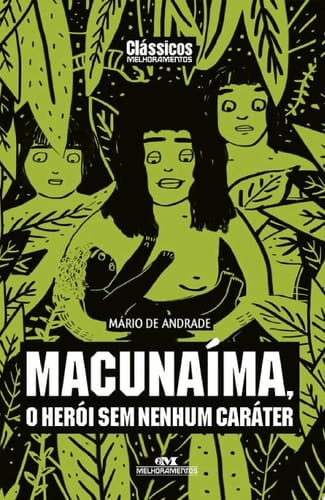 Macunaíma O herói sem nenhum caráter