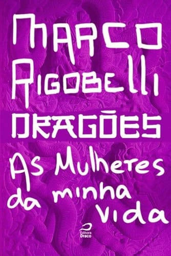 Dragões - As mulheres da minha vida