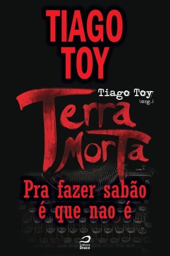 Terra Morta - Pra fazer sabão é que não é