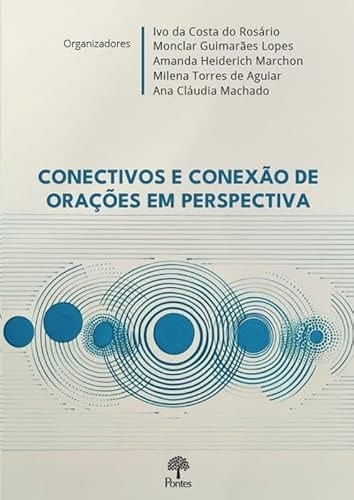 Conectivos e conexão de orações em perspectiva