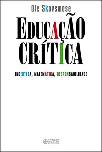 Educação crítica incerteza, matemática, responsabilidade
