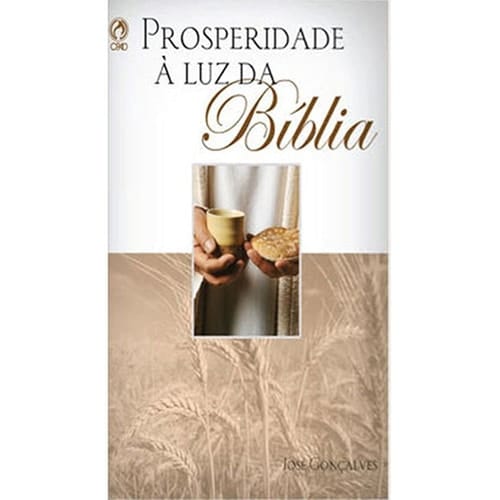 A Prosperidade á Luz da Biblia